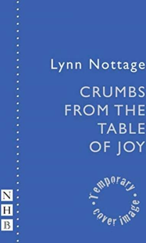 Crumbs from the Table of Joy (NHB Modern Plays) av Lynn Nottage