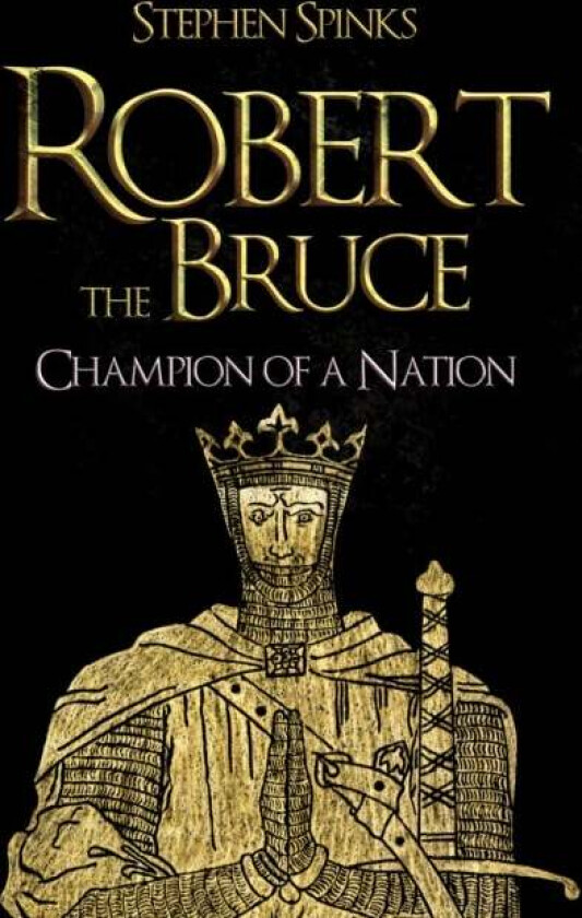 Robert the Bruce av Stephen Spinks