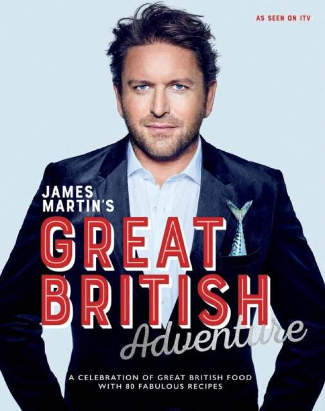 James Martin's Great British Adventure av James Martin
