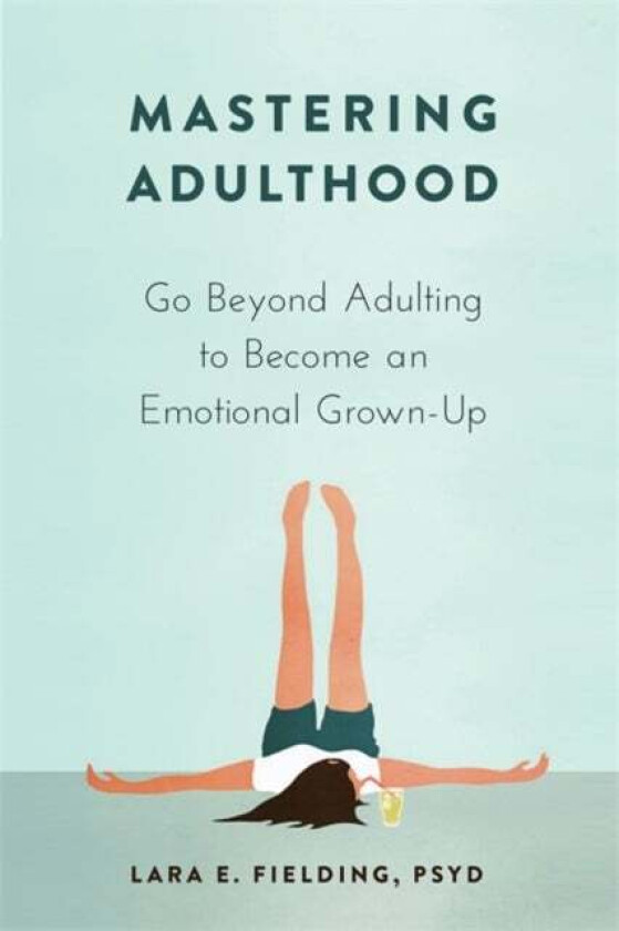 Mastering Adulthood av Lara E Fielding