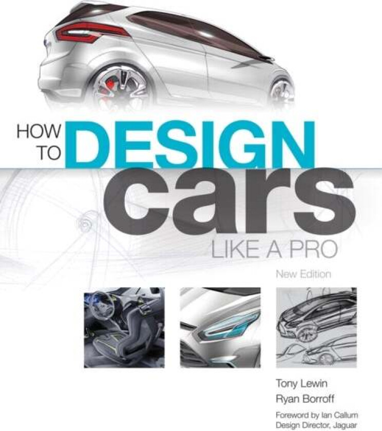How to Design Cars Like a Pro av Tony Lewin, Ryan Borroff