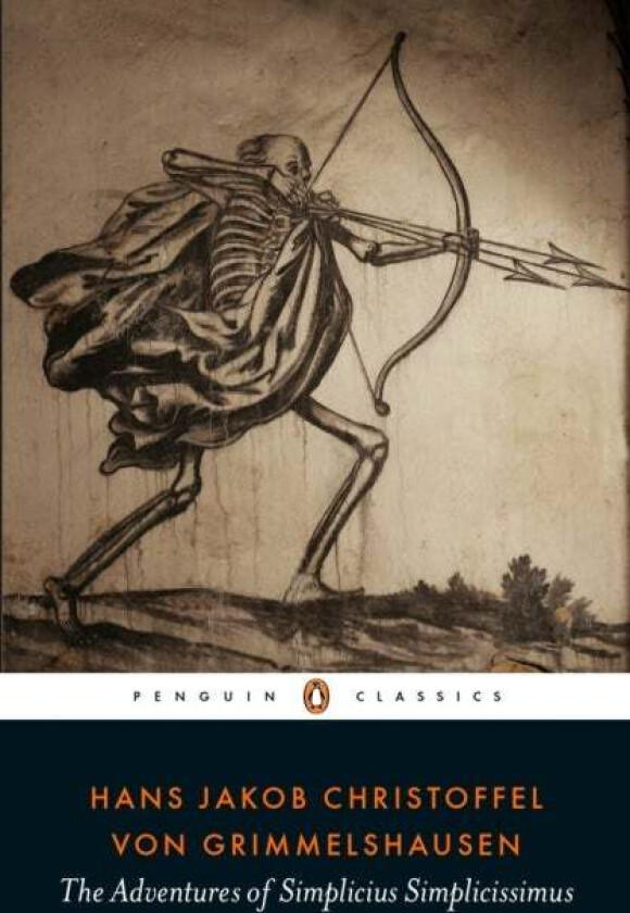 The Adventures of Simplicius Simplicissimus av Hans Jakob Christoffel von Grimmelshausen