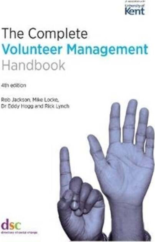 The Complete Volunteer Management Handbook av Rob Jackson, Mike Locke, Dr Eddy Hogg, Rick Lynch