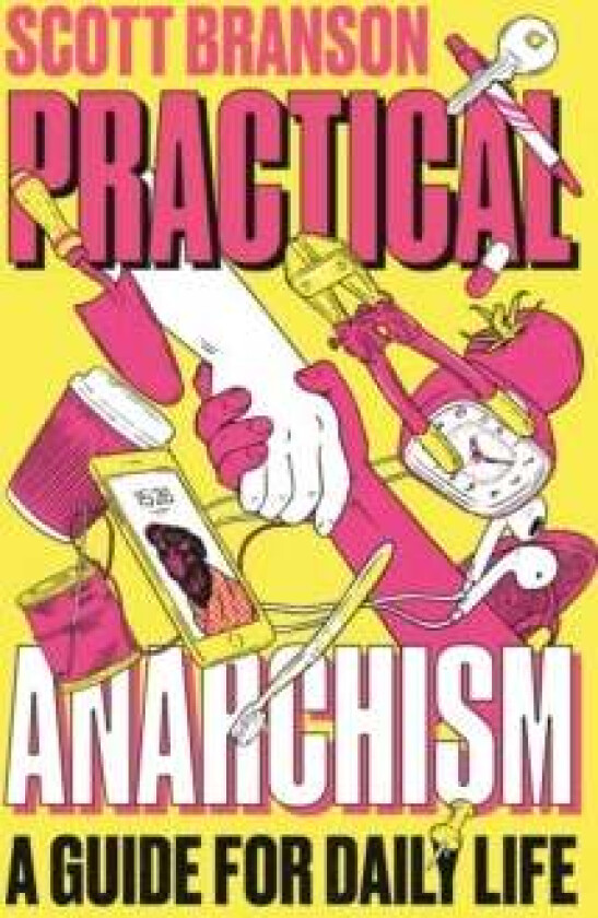 Practical Anarchism av Scott Branson
