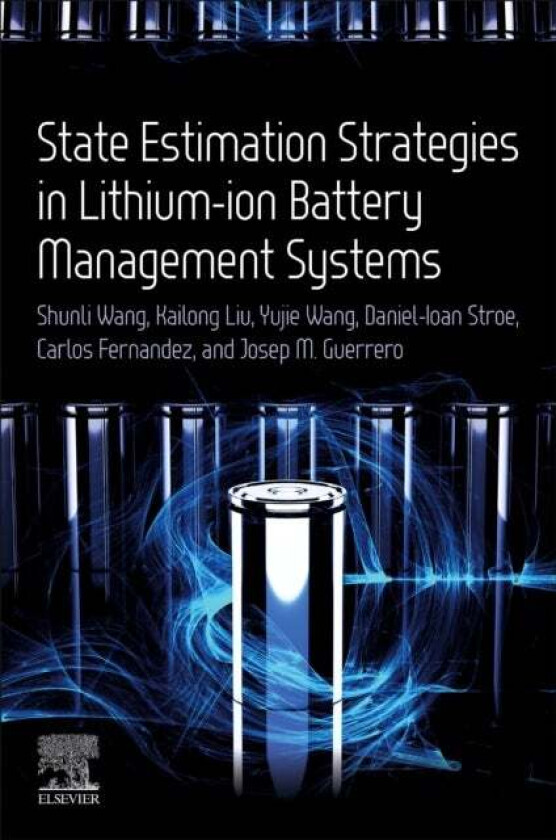 State Estimation Strategies in Lithium-ion Battery Management Systems av Shunli (Southwest University of Science and Technology China) Wang, Kailong L