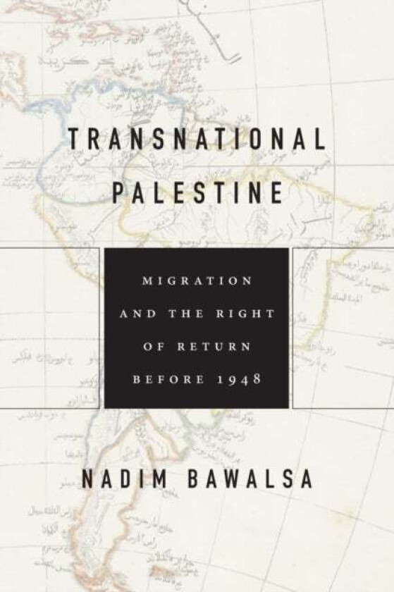 Transnational Palestine av Nadim Bawalsa
