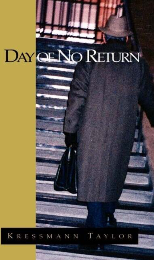 Day of No Return av Kressmann Taylor, Kathrine Kressmann Taylor