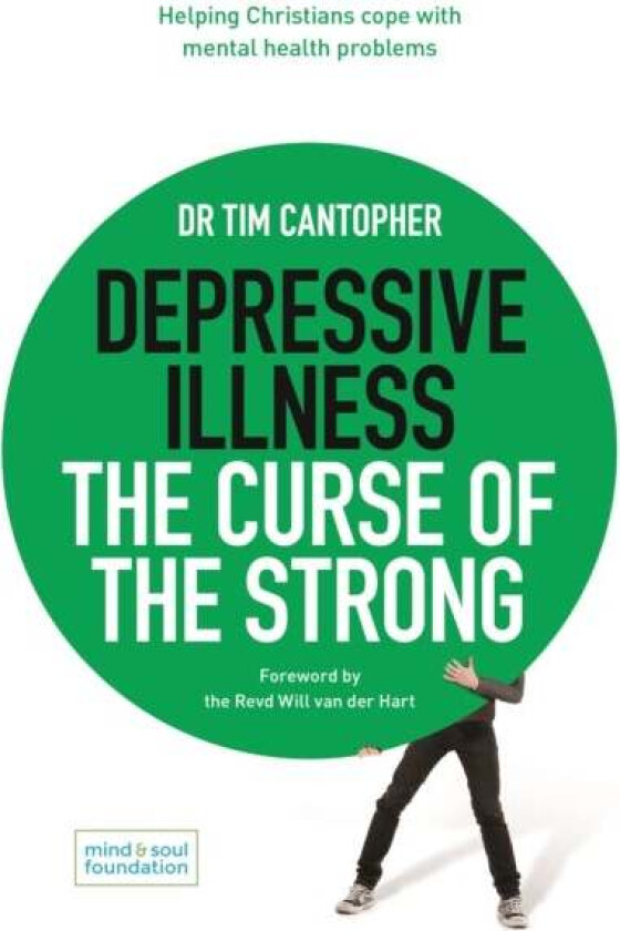 Depressive Illness: The Curse of the Strong av Dr Tim Cantopher