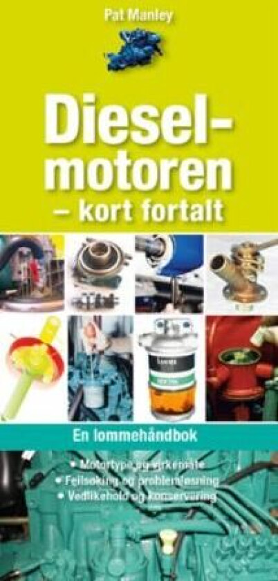Dieselmotoren - kort fortalt av Pat Manley