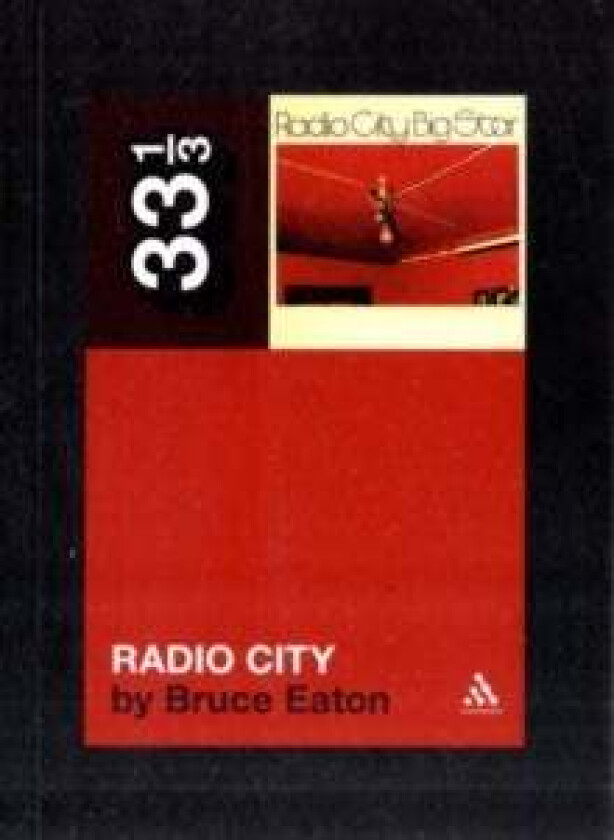Big Star's Radio City av Bruce Eaton