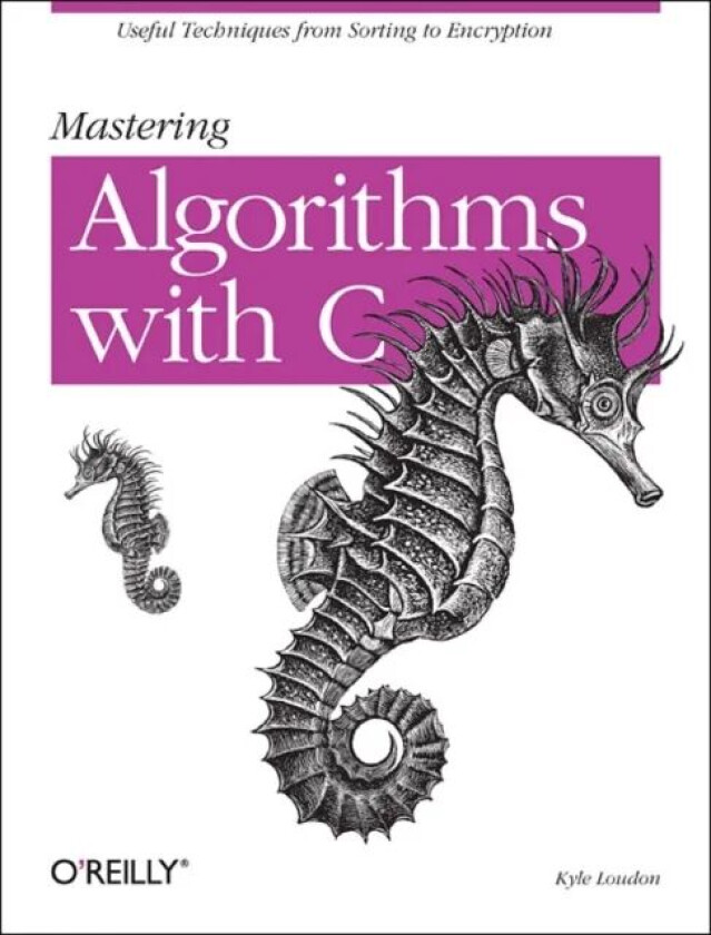 Mastering Algorithms with C av Kyle Loudon