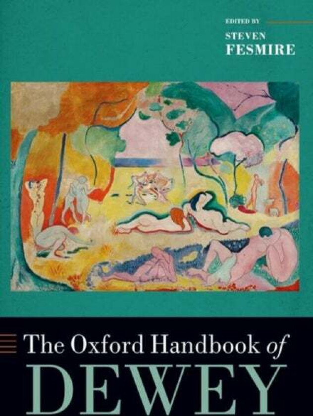 The Oxford Handbook of Dewey