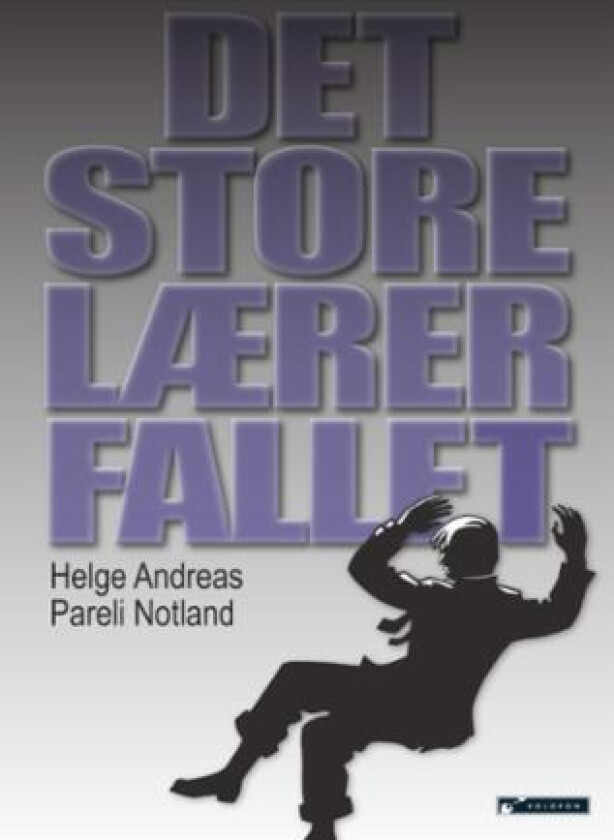 Det store lærerfallet av Helge Andreas Pareli Notland