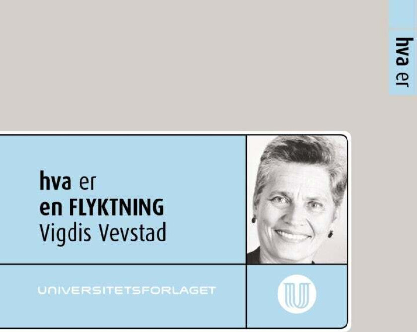 Hva er en flyktning av Vigdis Vevstad