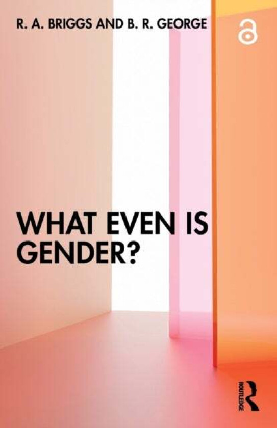 What Even Is Gender? av R. A. Briggs, B. R. George