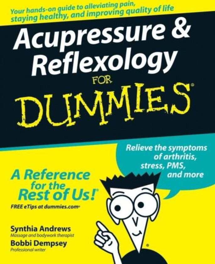 Acupressure and Reflexology For Dummies av Synthia Andrews, Bobbi Dempsey