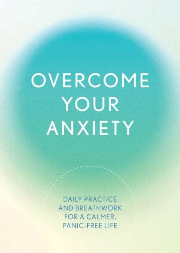 Overcome Your Anxiety av Susan Reynolds