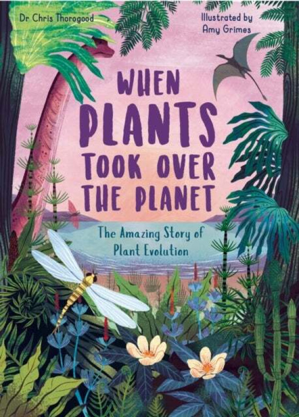 When Plants Took Over the Planet av Chris Thorogood