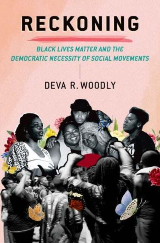 Reckoning av Deva R. (Associate Professor of Politics Associate Professor of Politics The New School) Woodly