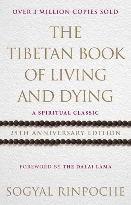 The Tibetan book of living and dying av Sogyal Rinpoche