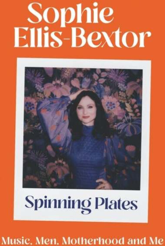 Spinning Plates av Sophie Ellis-Bextor
