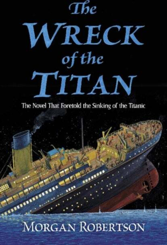 The Wreck of the Titan av Morgan Robertson