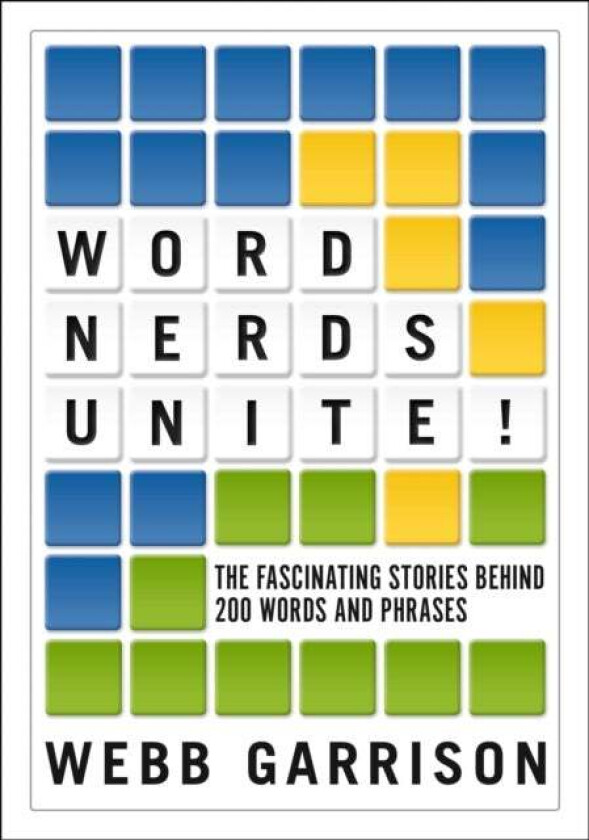Word Nerds Unite! av Webb Garrison