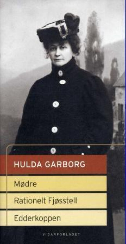 Mødre : scenetekster ; Rationelt fjøsstell ; Edderkoppen av Hulda Garborg