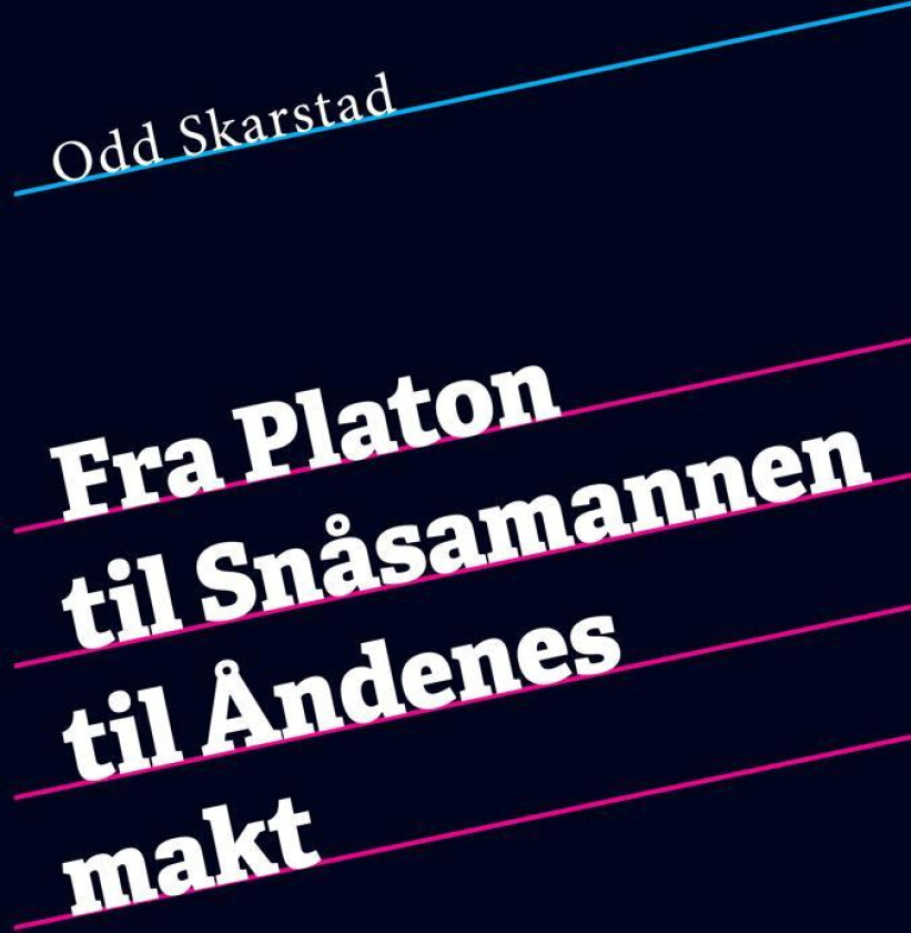 Fra Platon til Snåsamannen til Åndenes makt av Odd Skarstad