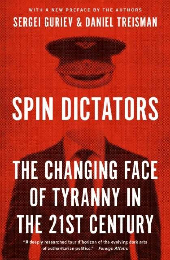 Spin Dictators av Daniel Treisman, Sergei Guriev