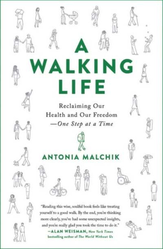 A Walking Life av Antonia Malchik