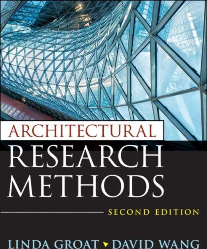Architectural Research Methods av Linda N. Groat, David Wang