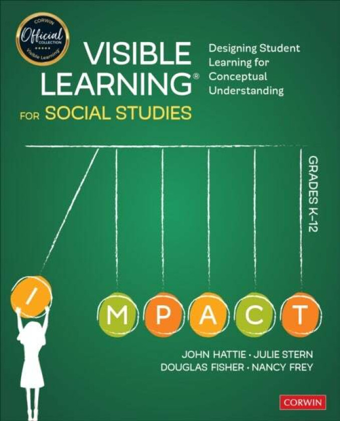 Visible Learning for Social Studies, Grades K-12 av John Hattie, Julie Stern, Douglas Fisher, Nancy Frey