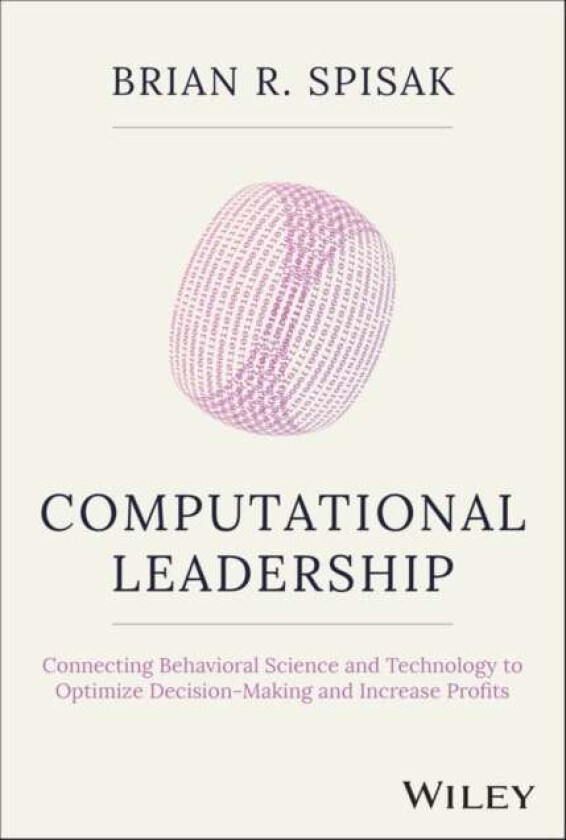 Computational Leadership av Brian R. Spisak