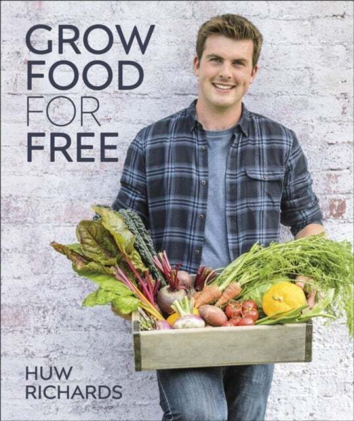 Grow Food for Free av Huw Richards