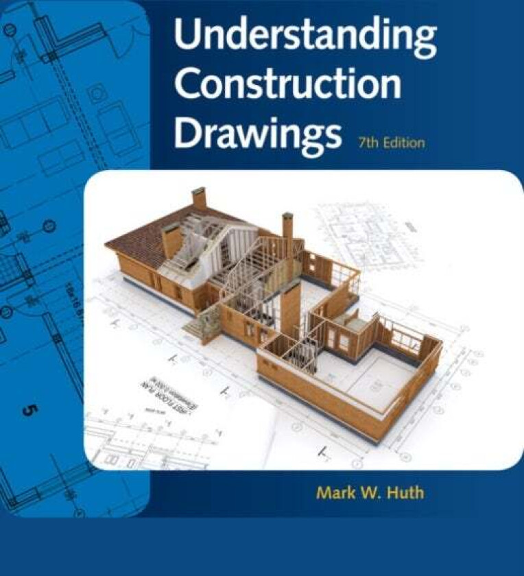 Understanding Construction Drawings av Mark Huth