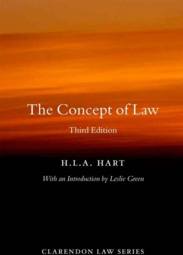 The Concept of Law av HLA (late Professor of Jurisprudence Principal of Brasenose College and Fellow of University College University of Oxford) Hart