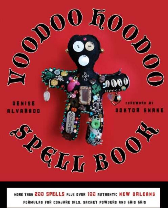 Voodoo Hoodoo Spellbook av Denise (Denise Alvarado) Alvarado