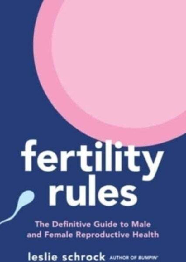 Fertility Rules av Leslie Schrock