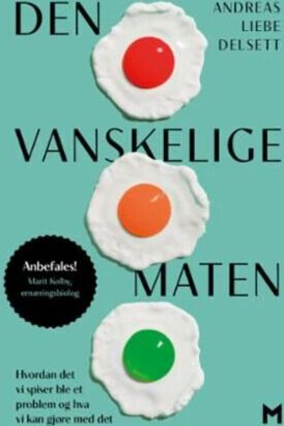 Den vanskelige maten av Andreas Liebe Delsett