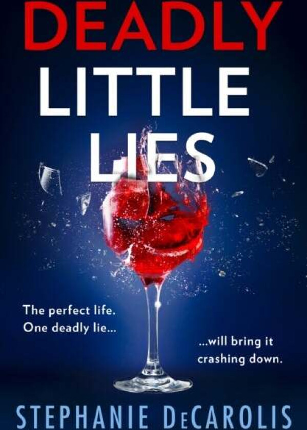 Deadly Little Lies av Stephanie DeCarolis