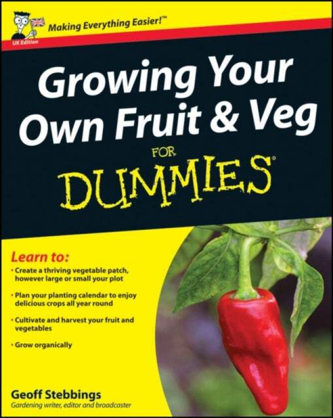 Growing Your Own Fruit and Veg For Dummies av Geoff Stebbings
