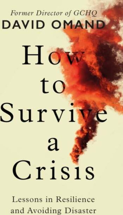 How to Survive a Crisis av David Omand