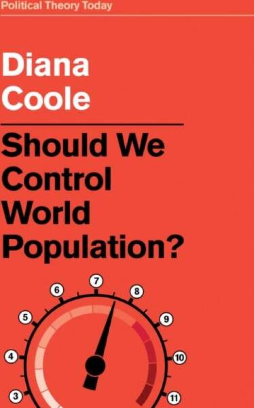 Should We Control World Population? av Diana (Birkbeck University of London UK) Coole