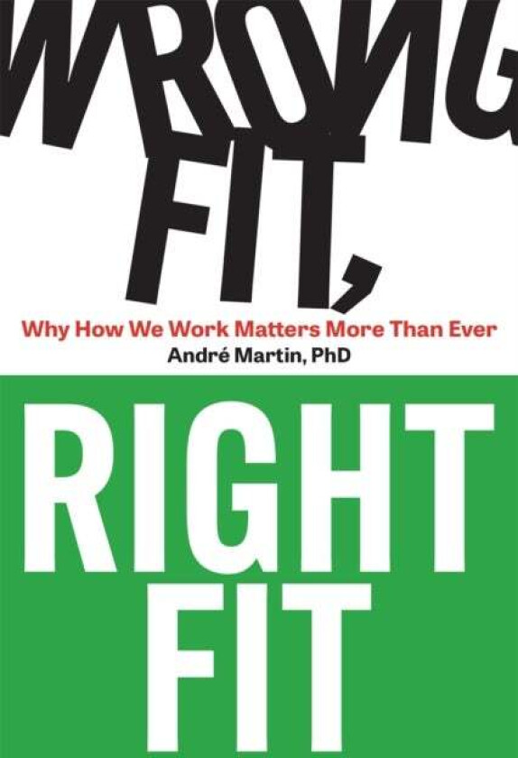 Wrong Fit, Right Fit av Andre Martin