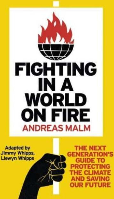 Fighting in a World on Fire av Andreas Malm