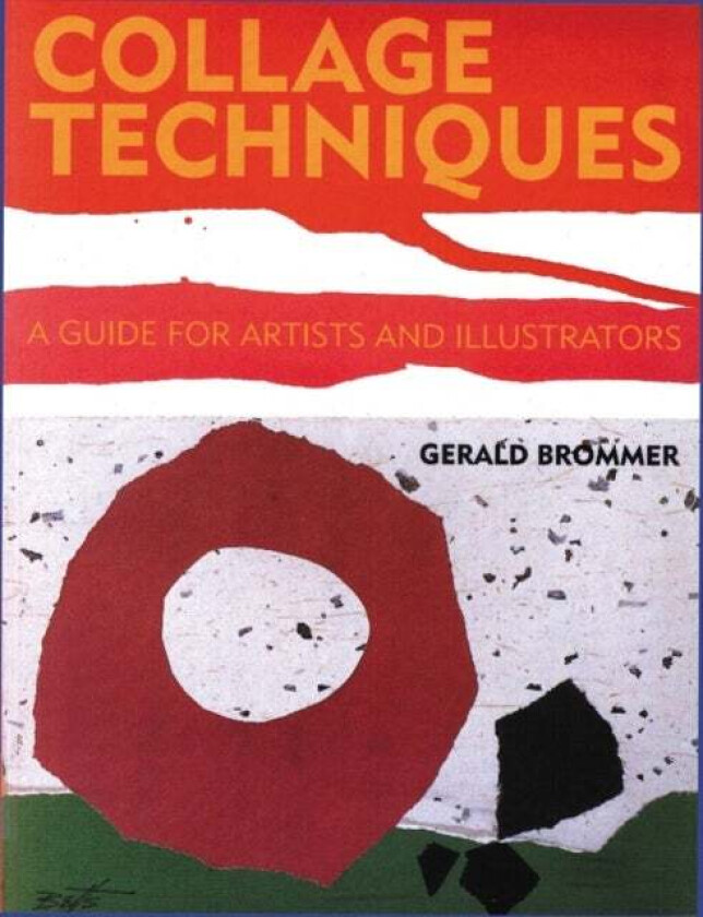 Collage Techniques av G Brommer