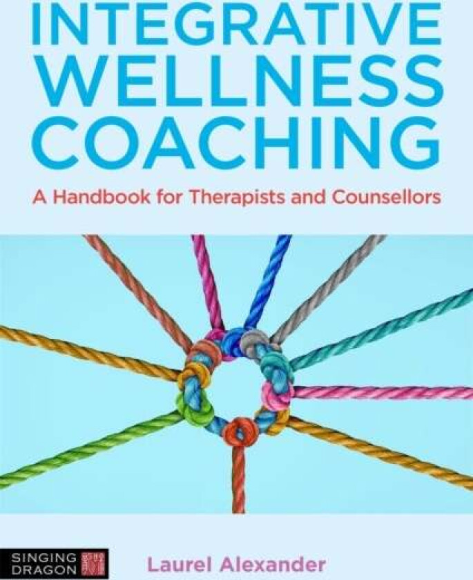 Integrative Wellness Coaching av Laurel Alexander