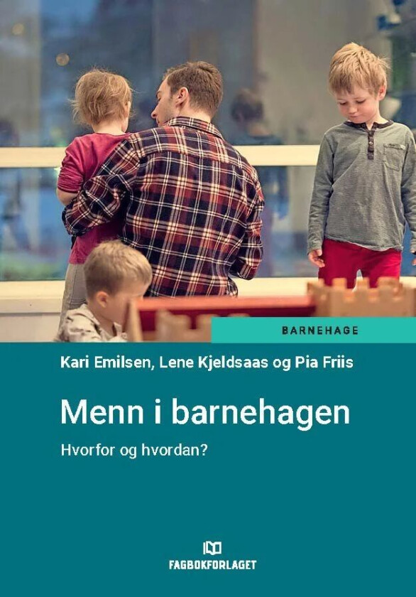Menn i barnehagen av Kari Emilsen, Pia Friis, Lene Kjeldsaas