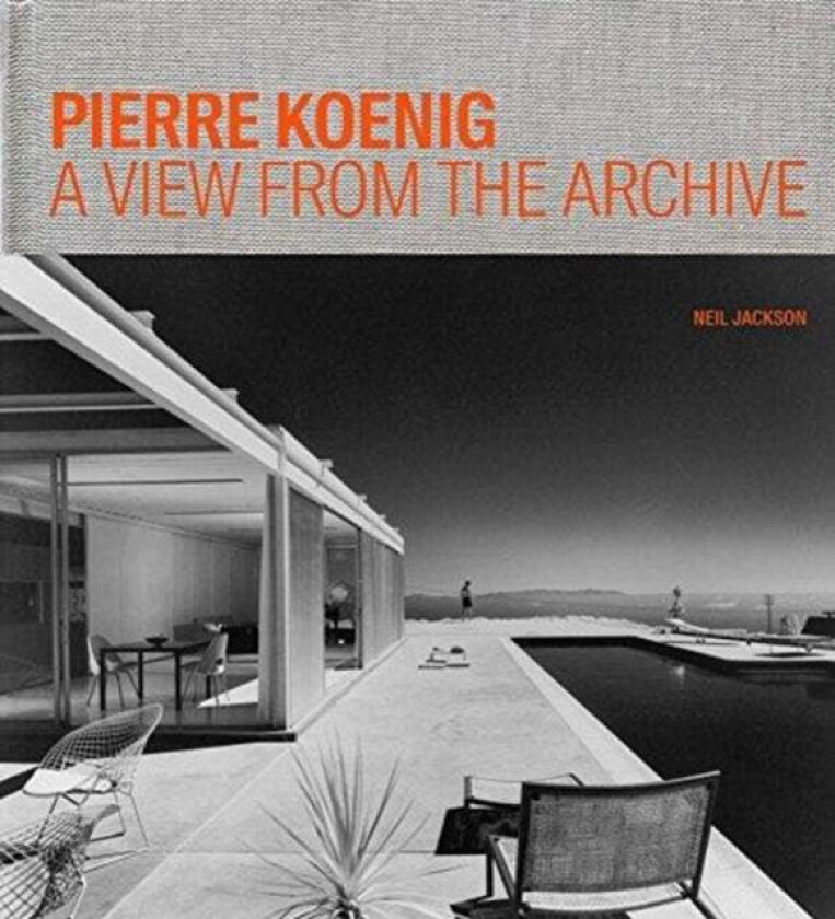 Pierre Koenig - A View from the Archive av Neil Jackson